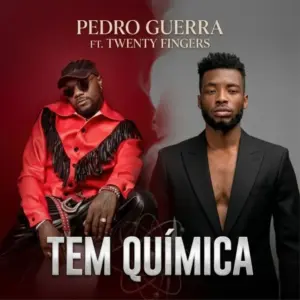 Pedro Guerra feat. Twenty Fingers – Tem Química