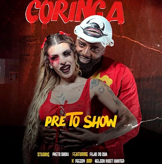 Preto Show – Coringa (feat. Filho Do Zua, Kelson Monst Wanted, Deezy & Dj Devictor)