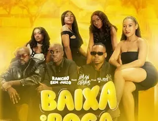 Rancho Sem Juízo – Baixa No Roça (feat. Eman Chabas)